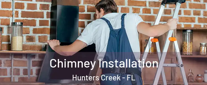  Chimney Installation Hunters Creek - FL