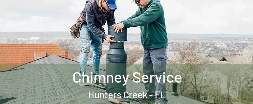  Chimney Service Hunters Creek - FL