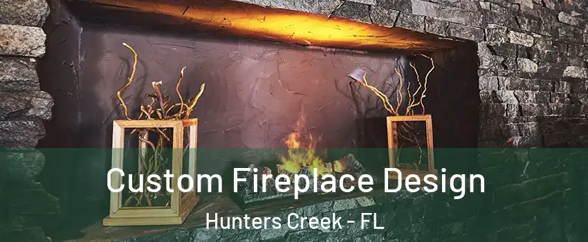  Custom Fireplace Design Hunters Creek - FL