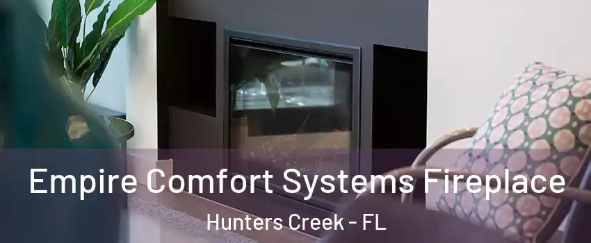  Empire Comfort Systems Fireplace Hunters Creek - FL