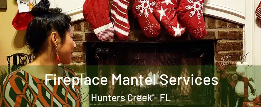  Fireplace Mantel Services Hunters Creek - FL