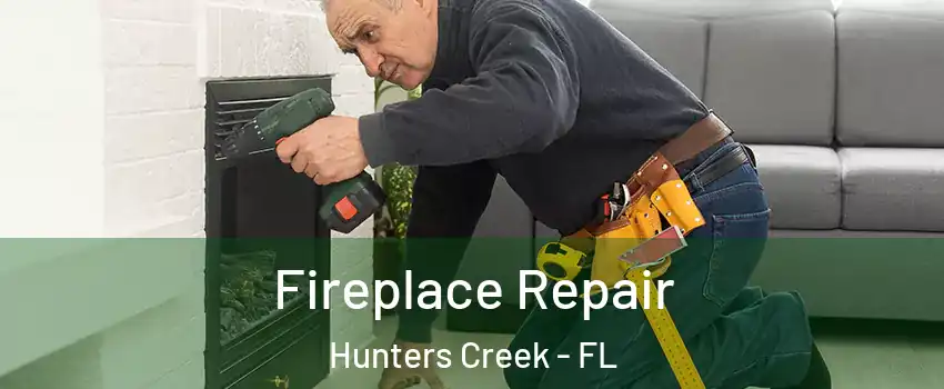  Fireplace Repair Hunters Creek - FL
