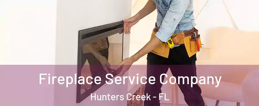  Fireplace Service Company Hunters Creek - FL