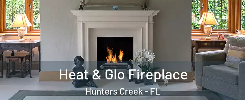  Heat & Glo Fireplace Hunters Creek - FL