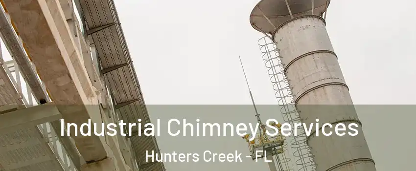  Industrial Chimney Services Hunters Creek - FL