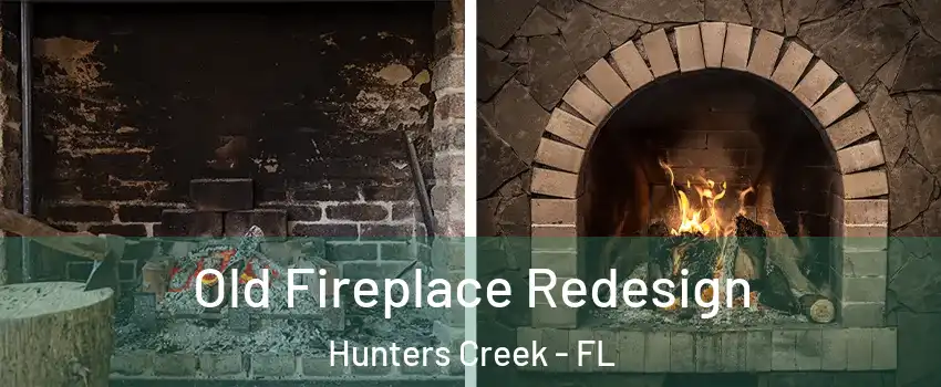  Old Fireplace Redesign Hunters Creek - FL