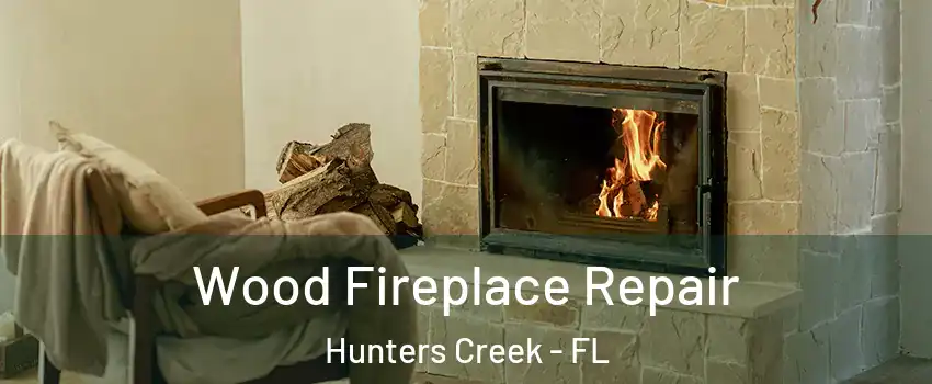  Wood Fireplace Repair Hunters Creek - FL